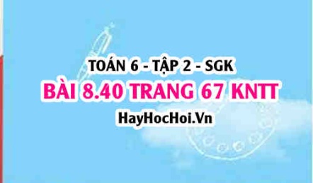 Bài 8.40 trang 67 Toán 6 Tập 2 Kết nối tri thức